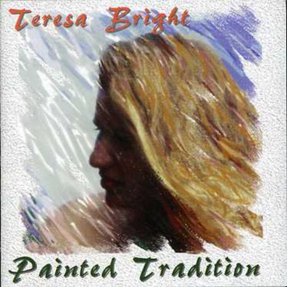 Teresa Bright - Painted Tradition - Music & Performance - CD