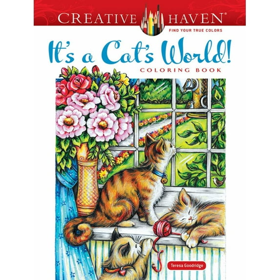 Teresa Goodridge: Creative Haven It's a Cat's World! Coloring Book, 64 pages (Paperback)