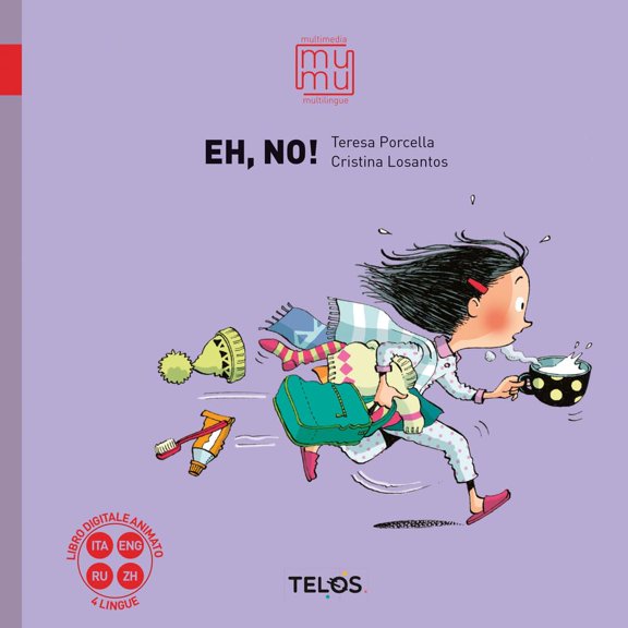 Teresa Porcella Eh, no! Con QR Code, Teresa Porcella - Eh, No! Ediz. A Colori. Con (Paperback)