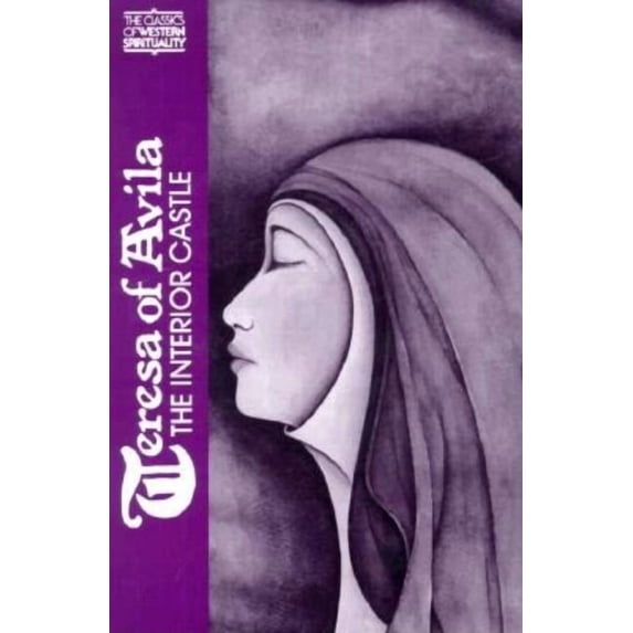 Classics of Western Spirituality (Paperb Teresa of Avila: The Interior Castle, (Paperback)