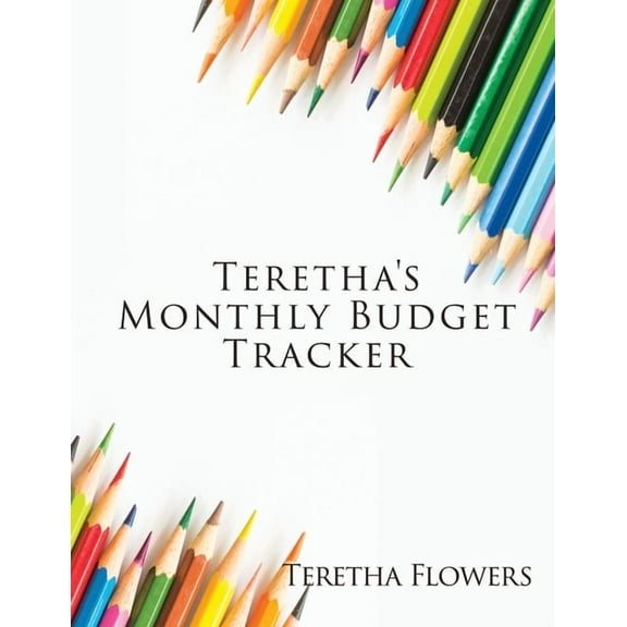 Teretha's Monthly Budget Tracker, (Paperback)