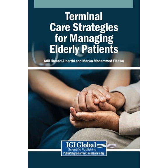 Terminal Care Strategies for Managing Elderly Patients, (Hardcover)