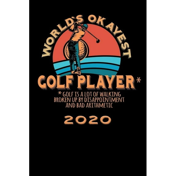 Terminkalender 2020: Worlds okayest Terminkalender und Tagesplaner ca DIN A5 farbig | 376 Seiten | 1 Seite pro Tag | Golf | Golfer German Edition Paperback 1674574908 9781674574905 Tagesplaner 202