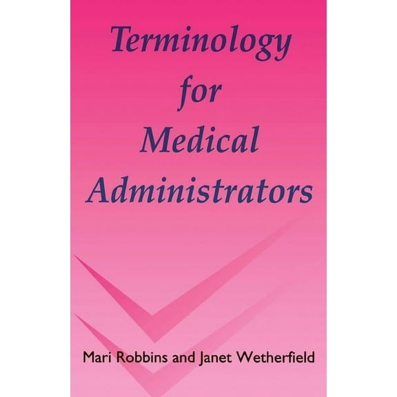Terminology for Medical Administrators, (Paperback)