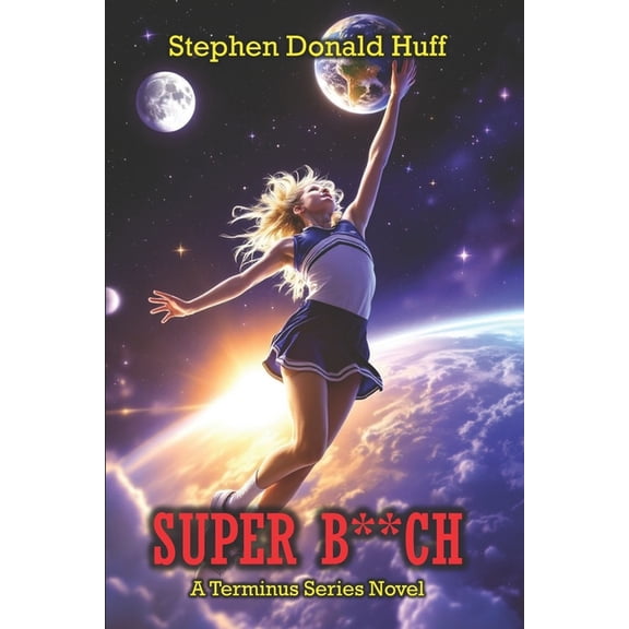 Terminus Super B**ch: A Terminus Series Novel, Book 8, (Paperback)