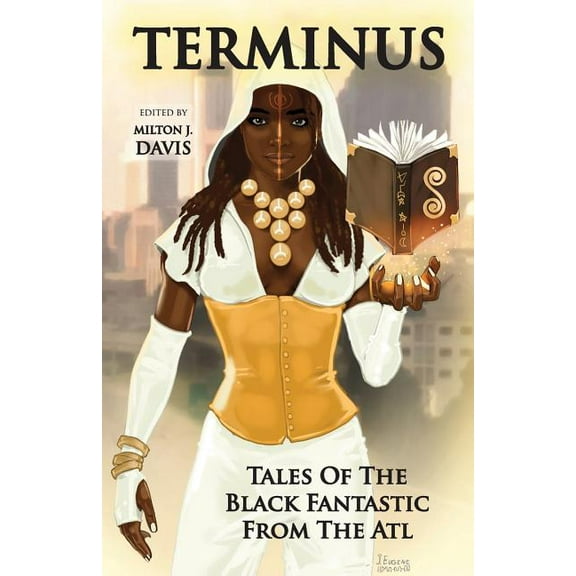 Terminus: Tales of the Black Fantastic from the ATL (Paperback)