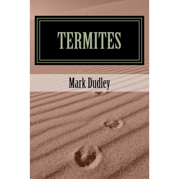 Termites  Paperback  1979356084 9781979356084 Mark Dudley