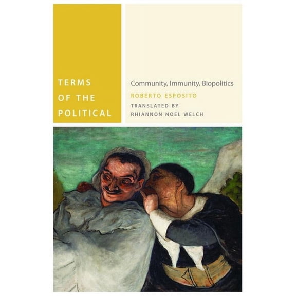 Commonalities Terms of the Political: Community, Immunity, Biopolitics, (Paperback)