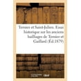 thumbnail image 1 of Ternier Et Saint-Julien. Essai Historique Sur Les Anciens Bailliages de Ternier Et Gaillard: Et Le District Révolutionnaire de Carouge Avec Documents Inédits (Paperback), 1 of 1