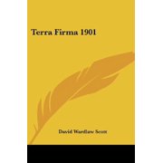 Terra Firma 1901 Paperback 1417976799 9781417976799 David Wardlaw Scott