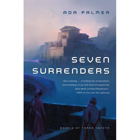 Terra Ignota: Seven Surrenders : Book 2 of Terra Ignota (Series #2) (Paperback)