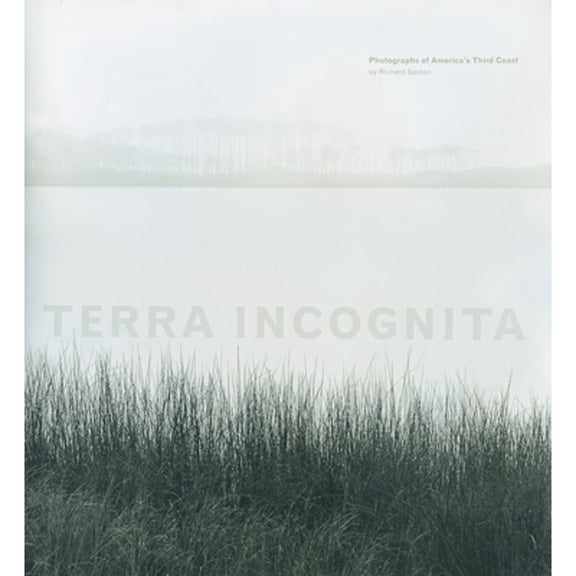 Pre-Owned Terra Incognita: Photographs of America's Third Coast (Hardcover 9781604739138) by Richard Sexton, J Richard Gruber, John Lawrence