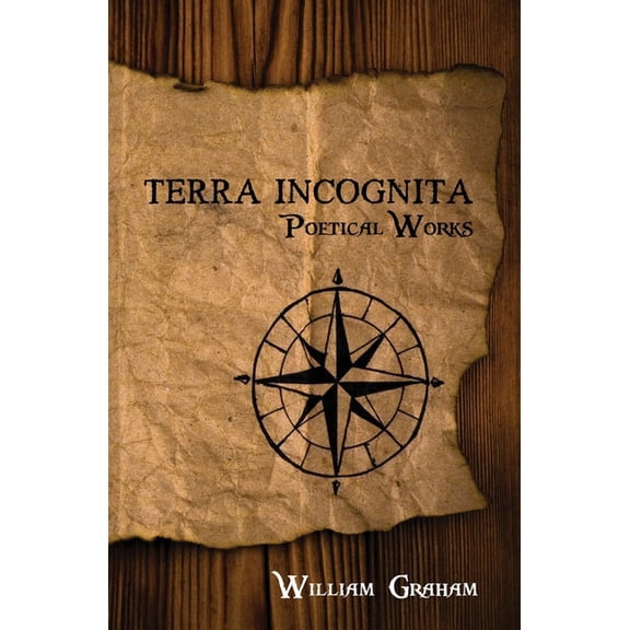 Terra Incognita : Poetical Works (Paperback)