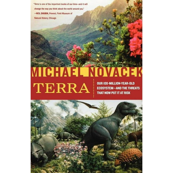 Terra : Our 100-Million-Year-Old Ecosystem--and the Threats That Now Put It at Risk (Paperback)