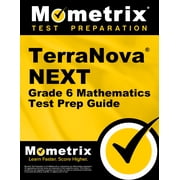 TerraNova NEXT Grade 6 Mathematics Test Prep Guide