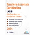 thumbnail image 1 of Terraform Associate Certification Exam: 350 Questions for Guaranteed Success: 1st Edition - 2024, (Paperback), 1 of 1