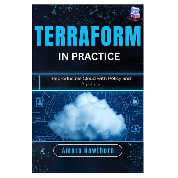 Terraform in Practice: Reproducible Cloud with Policy and Pipelines, (Paperback)