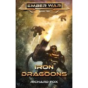 Ember War Saga Iron Dragoons, Book 10, Paperback