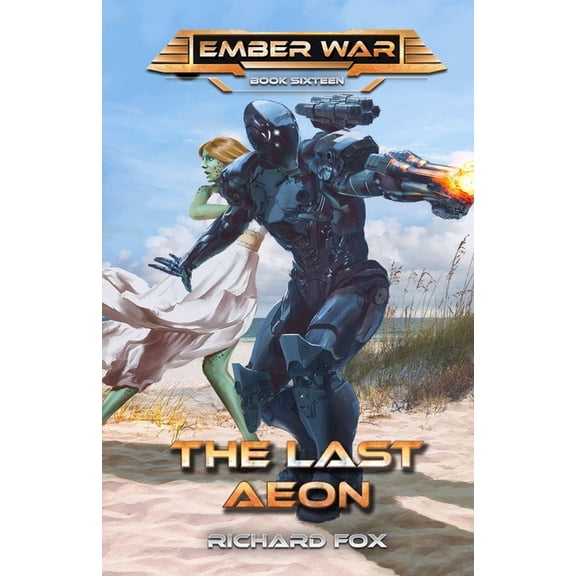 Ember War Saga The Last Aeon, Book 16, (Paperback)