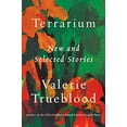 thumbnail image 1 of Pre-Owned Terrarium: New and Selected Stories Hardcover Valerie Trueblood, 1 of 1