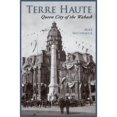 thumbnail image 1 of Terre Haute: Queen City of the Wabash (Hardcover), 1 of 1
