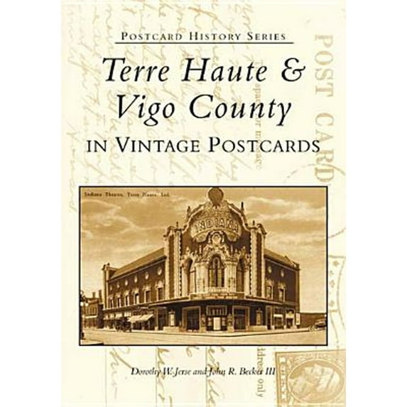Pre-Owned Terre Haute & Vigo County in Vintage Postcards (Paperback) 0738507474 9780738507477