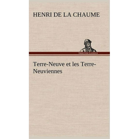Terre-Neuve et les Terre-Neuviennes (Hardcover)