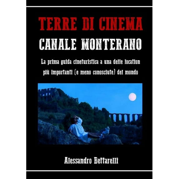 Terre di Cinema: Canale Monterano (Paperback)