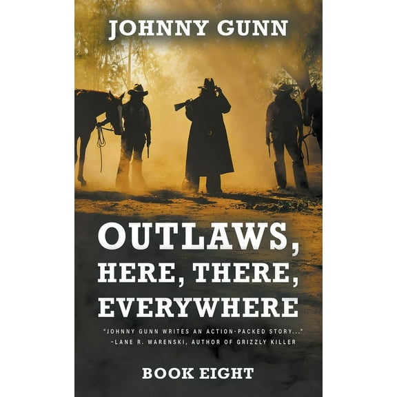 Terrence Corcoran Outlaws, Here, There, Everywhere: A Terrence Corcoran Western, Book 8, (Paperback)