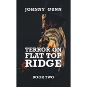 Terrence Corcoran Terror on Flat Top Ridge A Terrence Corcoran Western, Book 2, Paperback