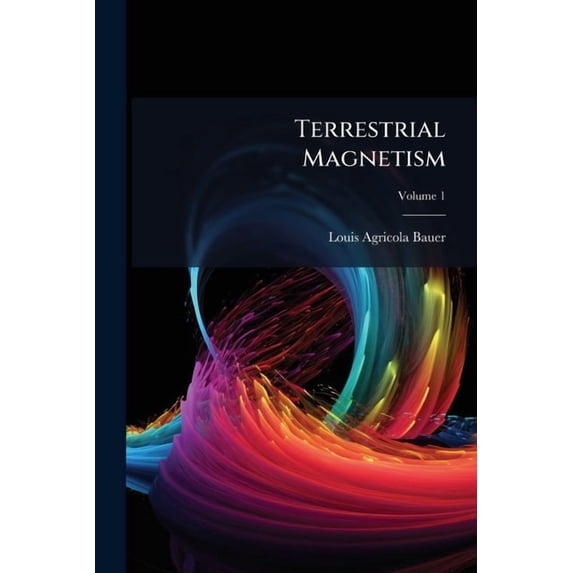 Terrestrial Magnetism; Volume 1 (Paperback)