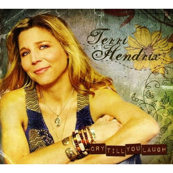 Terri Hendrix - Cry Till You Laugh - Music & Performance - CD