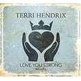 thumbnail image 1 of Terri Hendrix - Love You Strong - Music & Performance - CD, 1 of 1