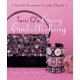 thumbnail image 1 of Pre-Owned Terri O's Easy Embellishing: Instantly Accessorize Everyday Objects (Paperback) 140272487X 9781402724879, 1 of 1