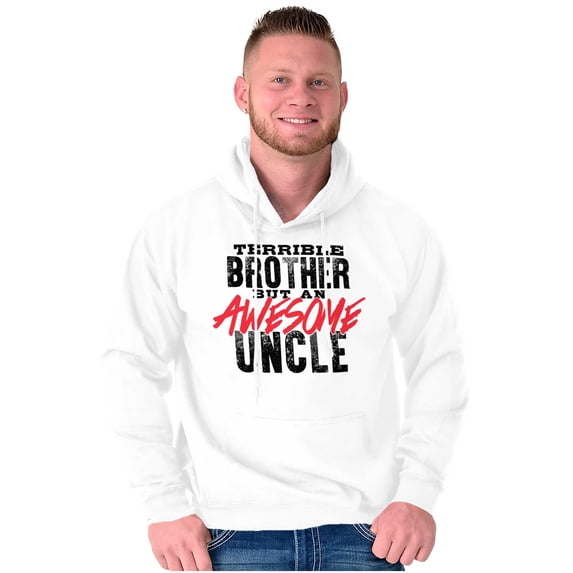 Terrible Brother Awesome Uncle Hoodie Hooded Sweatshirt Men Brisco Brands X