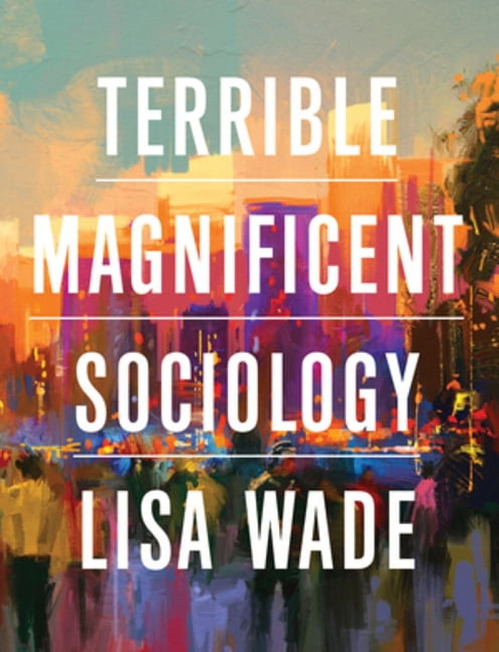 Terrible Magnificent Sociology, (Paperback)