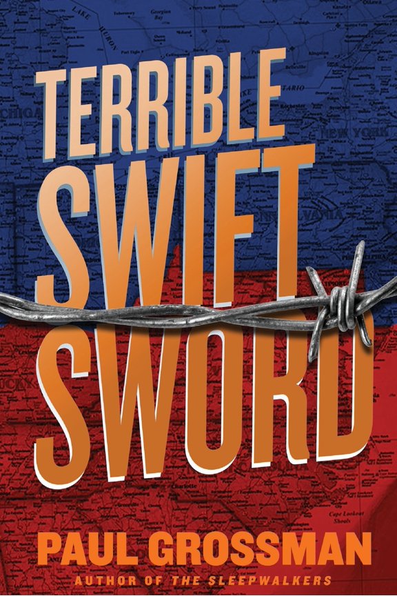 Terrible Swift Sword (Paperback) by Paul Grossman