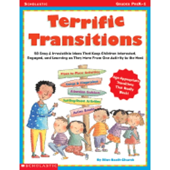 Pre-Owned Terrific Transitions: 50 Easy & Irresistible Ideas That Keep Children Interested, Engaged, & Learning as They Move From One Activity to the Next (Paperback) 043920108X 9780439201087