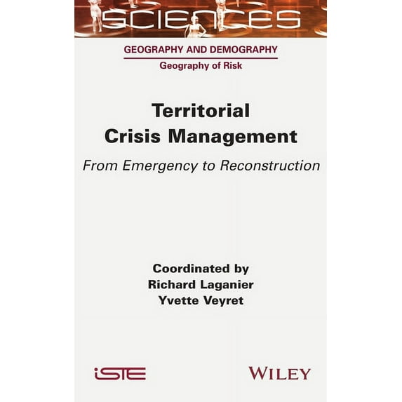 Territorial Crisis Management: From Emergency to Reconstruction, (Hardcover)