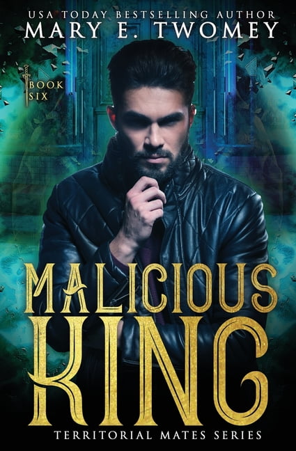 Territorial Mates Malicious King: A Paranormal Royal Romance, Book 6, (Paperback)