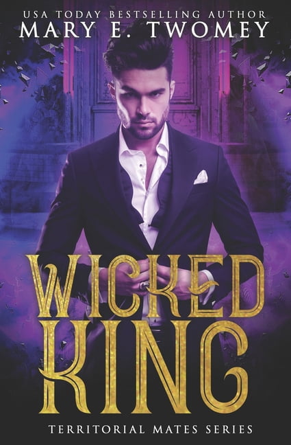 Territorial Mates Wicked King: A Paranormal Royal Romance, Book 5, (Paperback)