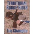 thumbnail image 1 of Pre-Owned Five Star First Edition Westerns - Territorial Rough Rider Hardcover Tim Champlin, 1 of 1