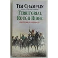 thumbnail image 1 of Pre-Owned Territorial Rough Rider (Paperback) by Tim Champlin, 1 of 1