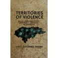 thumbnail image 1 of Territories of Violence: State, Marginal Youth, and Public Security in Honduras (Hardcover), 1 of 1