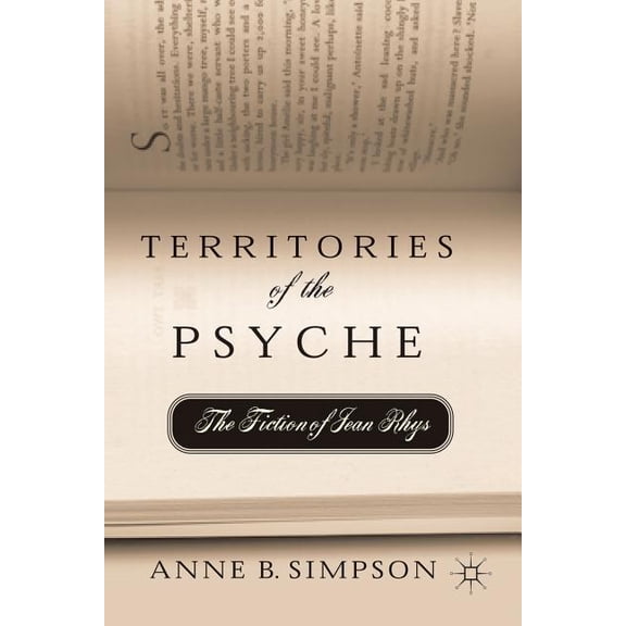 Territories of the Psyche: The Fiction of Jean Rhys, (Paperback)