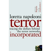 Terror Incorporated : Tracing the Dollars Behind the Terror Networks (Paperback)