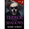 thumbnail image 1 of Terror in the Shadows: Terror in the Shadows Volume 3 : Scary Ghosts, Paranormal & Supernatural Horror Short Stories Anthology (Series #3) (Paperback), 1 of 1