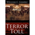 thumbnail image 1 of Terror Toll  Hardcover  William C. Gamble, 1 of 1