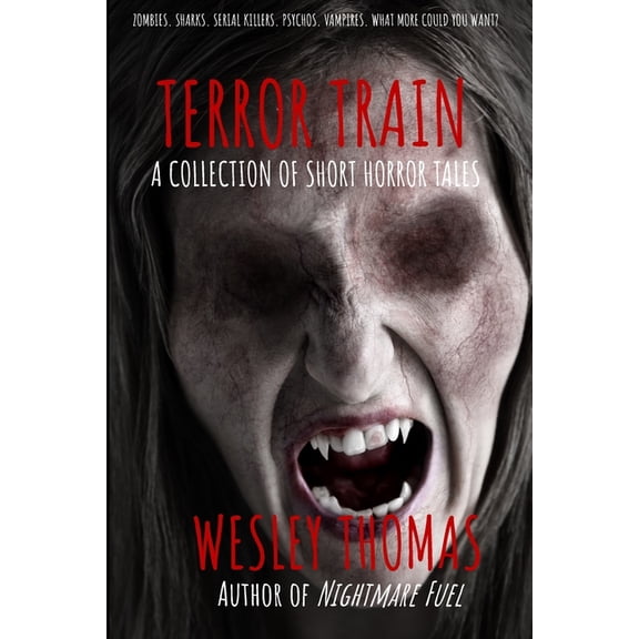 Terror Train: A Collection Of Short Horror Tales, (Paperback)