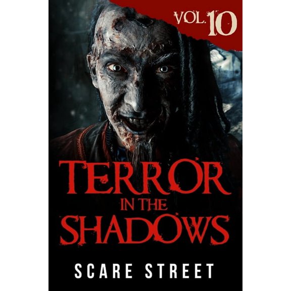 Terror in the Shadows Vol. 10: Horror Short Stories Collection with Scary Ghosts, Paranormal & (Paperback) by Ron Ripley, David Longhorn, Sara Clancy